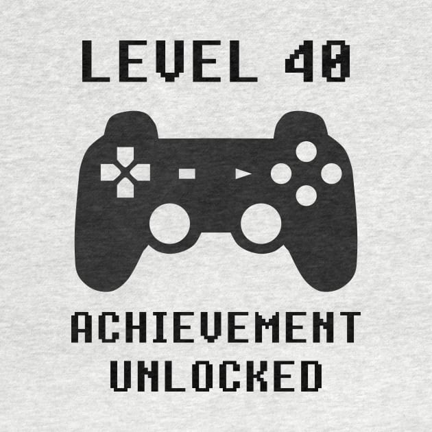 LEVEL 40 ACHIEVEMENT UNLOCKED Controller retro video games 40th birthday by rayrayray90